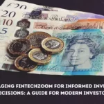 Investment Decisions: Leveraging FintechZoom for Informed Investment Decisions