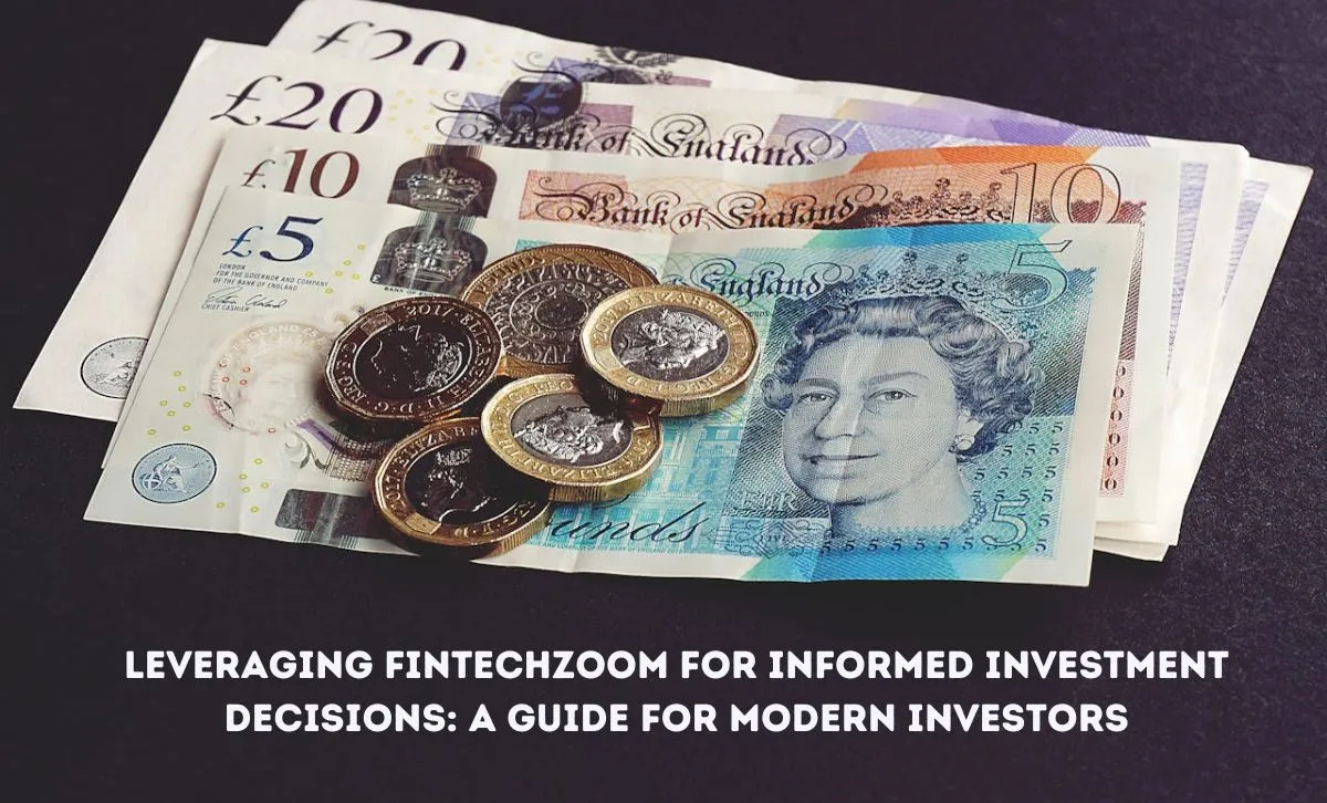 Investment Decisions: Leveraging FintechZoom for Informed Investment Decisions