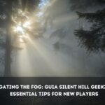 Navigating the Fog Guia Silent Hill Geekzilla's Essential Tips for New Players