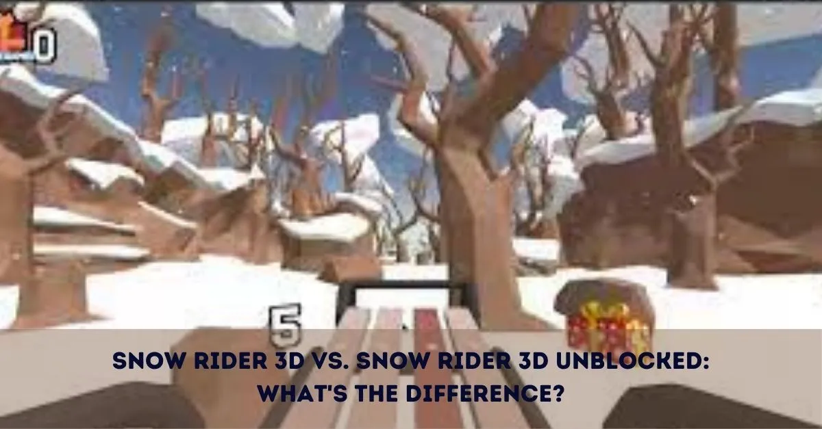 Snow Rider 3D vs. Snow Rider 3D Unblocked