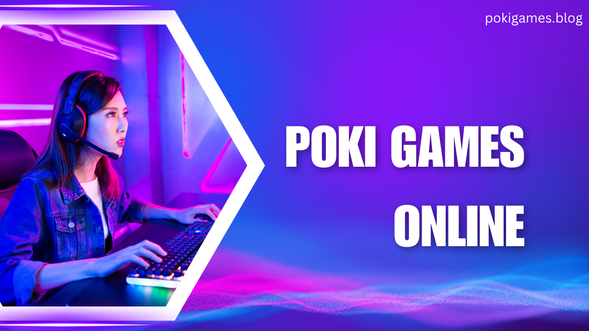 Poki Games Online